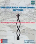 Sleeuwen van, Jo en Sanders, A.L.M. - Van Uden naar Nieuw Guinea en terug