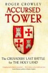Roger Crowley - Accursed Tower