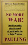 PAULING Linus - No more war ! Terrible warning about the peril of bomb-tests, etc. by Nobel Prizeman Linus Pauling