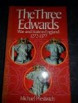 Prestwich, Michael - THE THREE EDWARDS - War and State in England 1272-1377