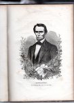 Arnaud, Achille - Abraham Lincoln: sa naissance, sa vie, sa mort. Avec un recit de la guerre d'Amerique