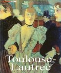 Felbinger, Udo - Henri de Toulouse-Lautrec. Leven en werk.