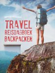 M.E. Roodbeen - "Travel Reisdagboek Backpacken "