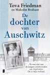 Tova Friedman, Malcolm Brabant - De dochter van Auschwitz Ik was een van de jongste overlevenden van Auschwitz. Dit is mijn verhaal.