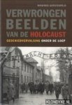 Gerstenfeld, Manfred - Verwrongen beelden van de Holocaust. Geschiedvervalsing onder de loep