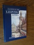 Guldemann, Martina; Kunnemann, Otto - Geschichte der Stadt Leipzig