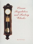 Ortenburger, Rick - Vienna Regulators and Factory Clocks