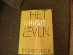 DR. Okke Jager - Het Eeuwige Leven Met name in verband met de verhouding van tijd en eeuwigheid