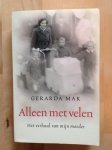 Mak, Gerarda - Alleen met velen / het verhaal van mijn moeder