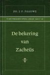 Ds. J.P. Paauwe - Paauwe, Ds. J.P.-De bekering van Zacheus (nieuw)