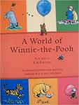Milne, AA en EH Shepard - A world of Winnie-the-Pooh, a collection os stories, verse an hums
