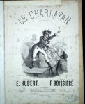 Boissière, Frédéric: - Le charlatan. Chansonnette