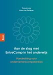 Marco van Gelderen, Thomas Lans - Aan de slag met EntreComp in het onderwijs