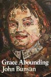 John Bunyan - Grace Abounding