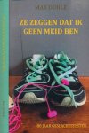 Dohle, Max - Ze Zeggen dat Ik Geen Meid Ben: 80 jaar geslachtstesten