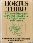 Bailey, Liberty Hyde - Hortus Third: A Concise Dictionary of Plants Cultivated in the United States and Canada