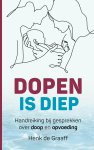 Henk de Graaff 248736 - Dopen is diep Handreiking bij gesprekken over doop en opvoeding
