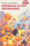 Peter de Zwaan - Bob Evers 37: Superslag in een supermarkt