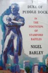 Nigel Barley - The Duke of Puddle Dock In the footsteps of Stamford Raffles