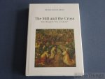 Michael Francis Gibson. - The Mill and the Cross. Peter Bruegel's 'Way to Calvary'.