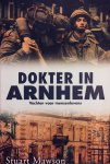 Mawson, Stuart. - Dokter in Arnhem. Vechten voor mensenlevens. (Hotel Schoonoord, voorwoord Sir John Hackett)