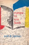 Presser, Prof.dr. J. - Europa in een boek [Boekenweekgeschenk 1963]