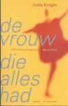 Knight, I. - De vrouw die alles had