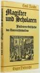 REICKE, E. - Magister und Scholaren. Illustrierte Geschichte des Unterrichtswesens. Mit 130 Kupfern, Holzschnitten und Faksimiles nach alten Originalen