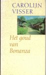 Visser, C. - Het goud van Bonanza / druk 1