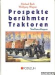 Bach, Michael & Wagner, Wolfgang - Prospekte berühmter Traktoren