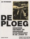 Petersen, Ad - De Ploeg. Gegevens omtrent de Groningse schilderkunst in de jaren '20