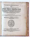  - Pamphlet. Tsamen-sprekinge van Frederiick ende Theodorus, over sekere schriften van Vincent van Drielenburch tegen Johan. Wtenbogaaert, etc. zijnde hy Vincent over het getuygenisse Jesu Christi (so hy schrijft) gebannen uyt de stadt steden end...