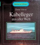 Vierus, Dieter - Kabelleger aus aller Welt