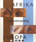 - Afrika -  Europa een ontmoeting . Africa -  Europe an encounter