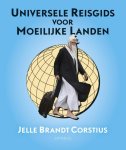 Jelle Brandt Corstius - Universele reisgids voor moeilijke landen