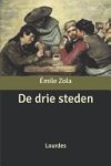 Émile Zola - De drie steden