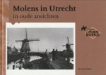 VISSER, DRS. H.A - Molens in Utrecht in oude ansichten