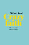 Michael Todd - Crazy faith