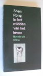 Shen Rong - In het midden van het leven