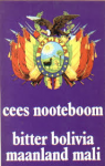 Nooteboom, Cees - Bitter Bolivia maanland Mali / druk 1
