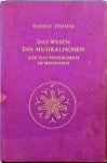 Rudolf Steiner - Das Wesen des Musikalischen und das Tonerlebnis im Menschen