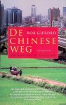 Gifford, Rob - De Chinese weg: Van Shanghai tot Kazachstan