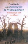 Peter Raedts - De Ontdekking Van De Middeleeuwen