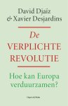 David Djaïz-Xavier Desjardins - (1) De Verplichte Revolutie