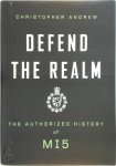 Christopher Andrew - Defend the Realm The Authorized History of MI 5