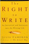Julia Cameron 76699 - The Right to Write: An Invitation and Initiation into the Writing Life