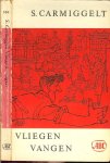 Carmiggelt, Simon  .. Geïllustreerd  door Charles Boost - Vliegen vangen.