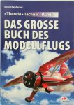 Gerald Kainberger - Das große Buch des Modellflugs Theorie - Technik - Praxis