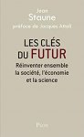 Jean Staune 113569, Jacques Attali [Preface] - Les clés du futur: réinventer ensemble la société, l'économie et la science