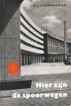 Dorrenboom, P.J. - Hier zijn de spoorwegen